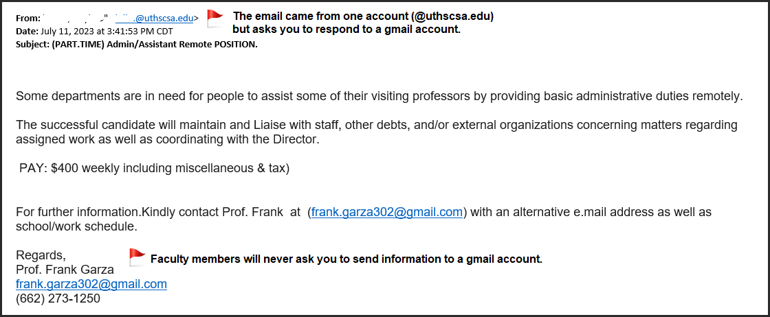 Red Flags - Send from one account and asked to respond to a gmail account. 
Faculty won't ask you to send information to an gmail account.